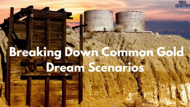 Breaking Down Common Gold Dream Scenarios