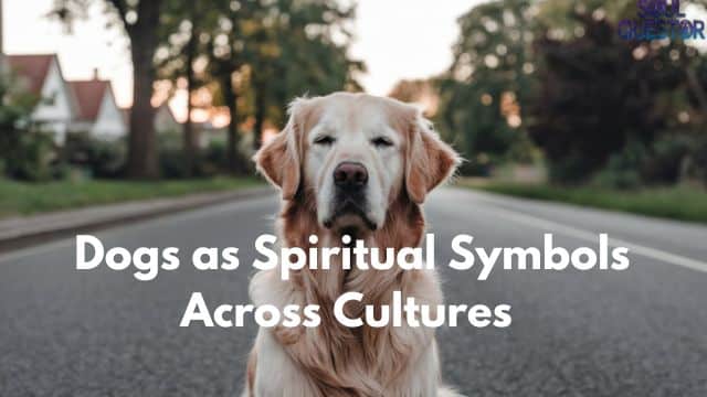 Dogs as Spiritual Symbols Across Cultures