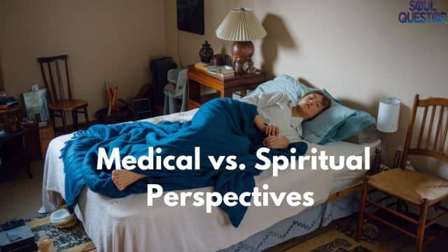 Medical vs. Spiritual Perspectives