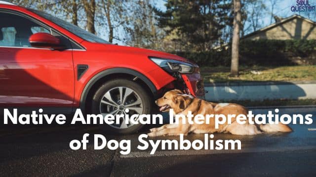 Native American Interpretations of Dog Symbolism