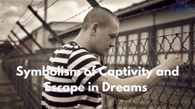 Symbolism of Captivity and Escape in Dreams