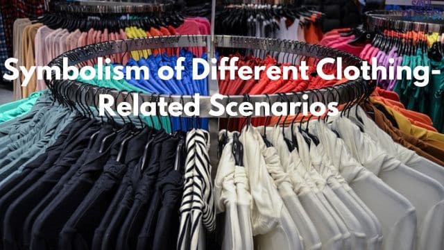 Symbolism of Different Clothing-Related Scenarios