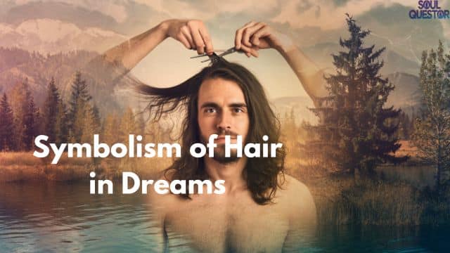 Symbolism of Hair in Dreams