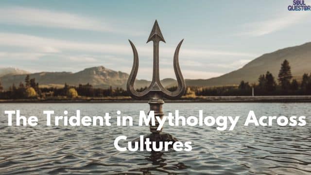 The Trident in Mythology Across Cultures