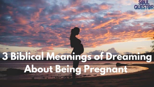 3 Biblical Meanings of Dreaming About Being Pregnant