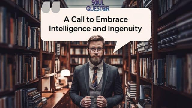 A Call to Embrace Intelligence and Ingenuity