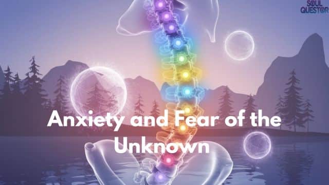 Anxiety and Fear of the Unknown