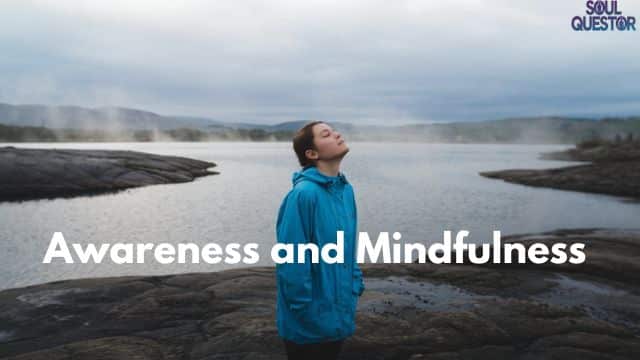 Awareness and Mindfulness