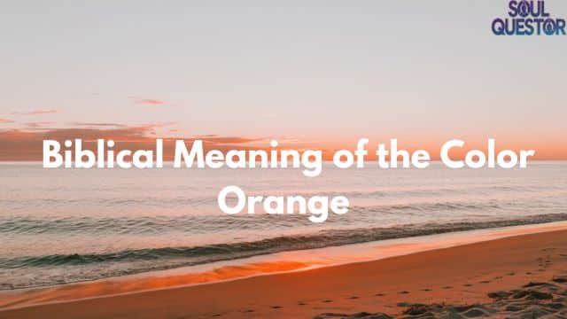 Biblical Meaning of the Color Orange