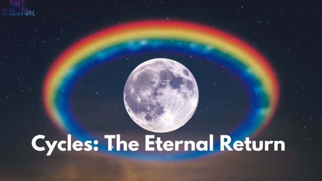 Cycles The Eternal Return