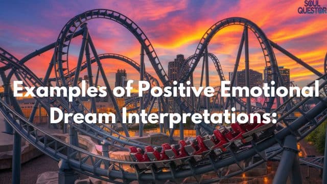 Examples of Positive Emotional Dream Interpretations: