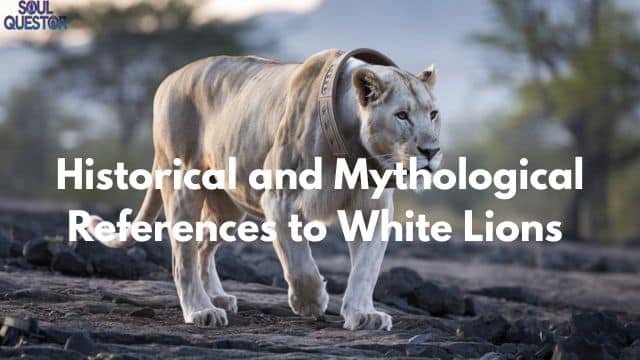 Historical and Mythological References to White Lions