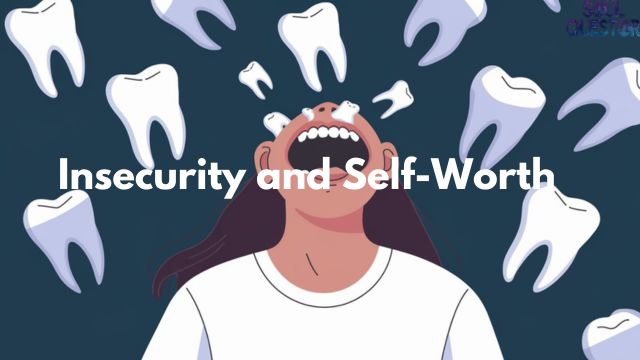 Insecurity and Self-Worth