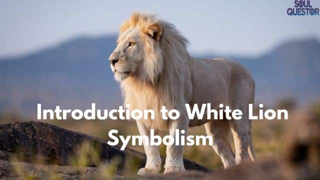 Introduction to White Lion Symbolism