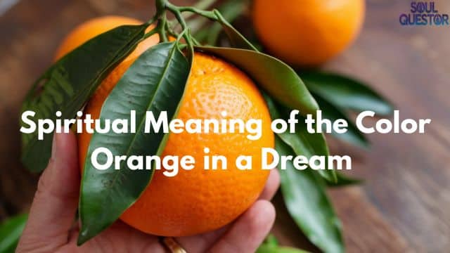 Spiritual Meaning of the Color Orange in a Dream