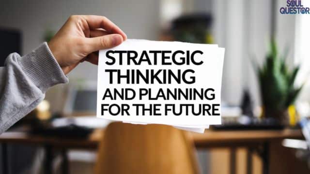 Strategic Thinking and Planning for the Future