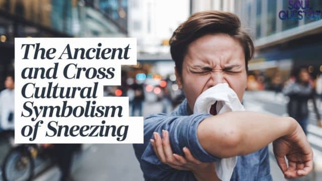 The Ancient and Cross Cultural Symbolism of Sneezing