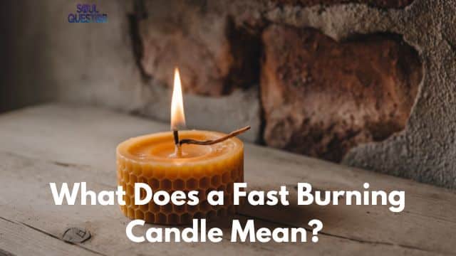 What Does a Fast Burning Candle Mean