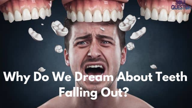 Why Do We Dream About Teeth Falling Out?