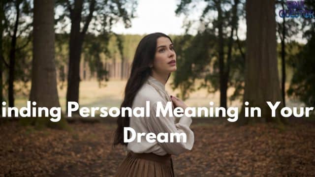 finding Personal Meaning in Your Dream